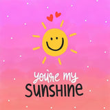 You're My Sunshine | Diamond Painting Design - Full Drill Diamond Art with 5d Square or Round Diamonds - AB Drills Available
